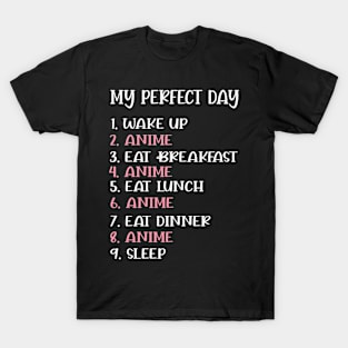 My Perfect Day Anime Shirt Funny Cool Otaku Gift Men Women T-Shirt